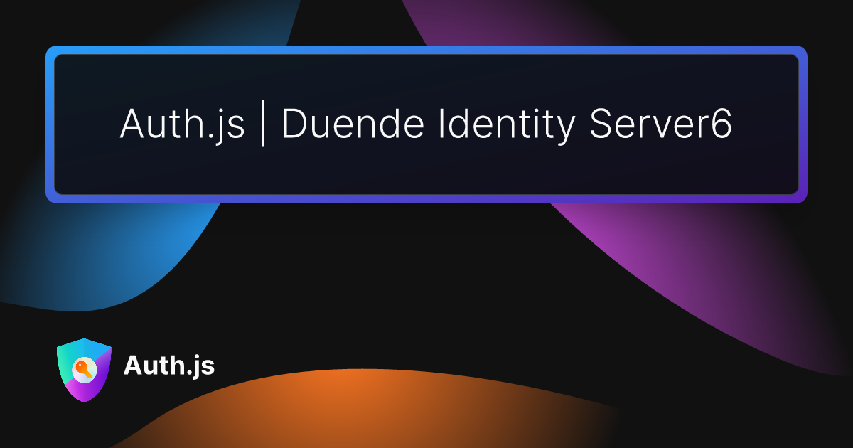 Auth js Duende Identity Server6